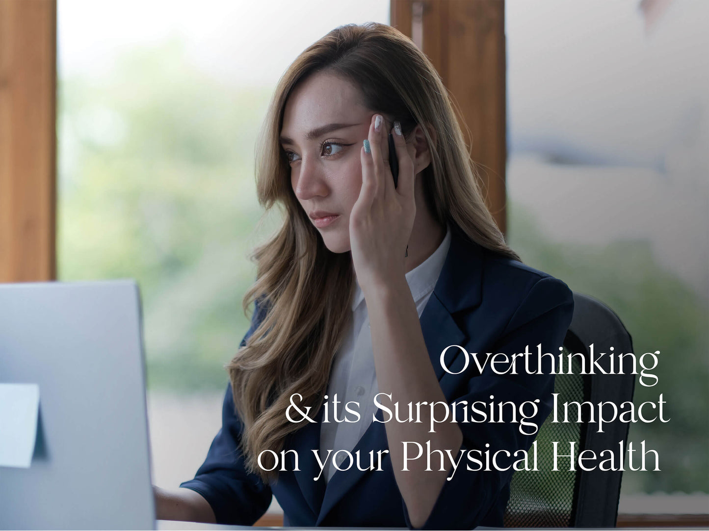 Overthinking and Its Surprising Impact on Your Physical Health